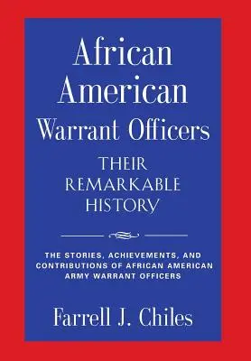 Ufficiali di gara afroamericani - La loro notevole storia - African American Warrant Officers - Their Remarkable History