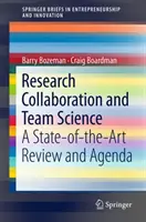 Collaborazione nella ricerca e scienza di gruppo: Una revisione e un'agenda dello stato dell'arte - Research Collaboration and Team Science: A State-Of-The-Art Review and Agenda