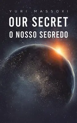 Il nostro segreto - O Nosso Segredo - Our Secret - O Nosso Segredo