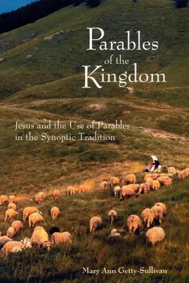 Parabole del Regno: Gesù e l'uso delle parabole nella tradizione sinottica - Parables of the Kingdom: Jesus and the Use of Parables in the Synoptic Tradition