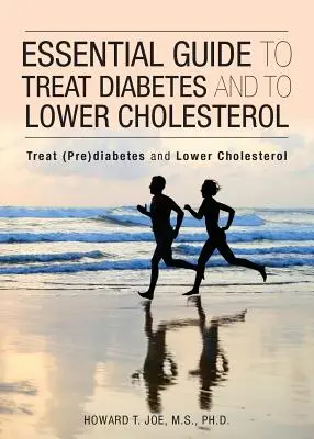 Guida essenziale per curare il diabete e abbassare il colesterolo - Essential Guide to Treat Diabetes and to Lower Cholesterol