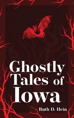 Racconti fantasma dell'Iowa - Ghostly Tales of Iowa