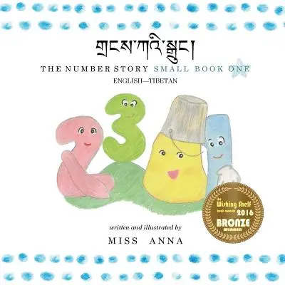 La storia dei numeri 1 གྲངས་ཀའི་སྒྲུང།: Piccolo libro Uno Inglese-T - The Number Story 1 གྲངས་ཀའི་སྒྲུང།: Small Book One English-T