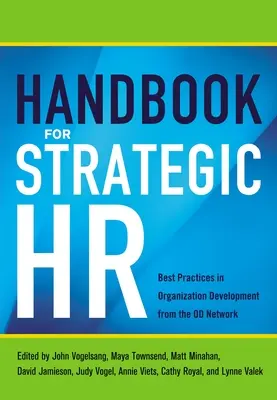 Manuale per le risorse umane strategiche: le migliori pratiche di sviluppo organizzativo della rete Od - Handbook for Strategic HR: Best Practices in Organization Development from the Od Network