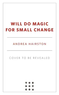 Farà la magia per pochi spiccioli - Will Do Magic for Small Change