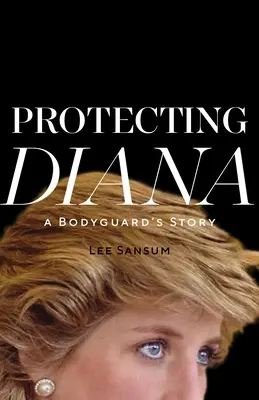 Proteggere Diana: La storia di una guardia del corpo - Protecting Diana: A Bodyguard's Story