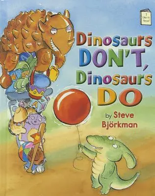 I dinosauri no, i dinosauri sì - Dinosaurs Don't, Dinosaurs Do