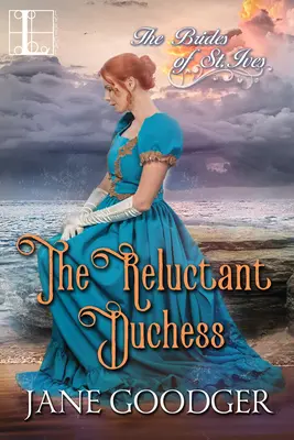 La duchessa riluttante: Un romanzo storico di reggenza affascinante e sexy - The Reluctant Duchess: A Charmingly Sexy Historical Regency Romance