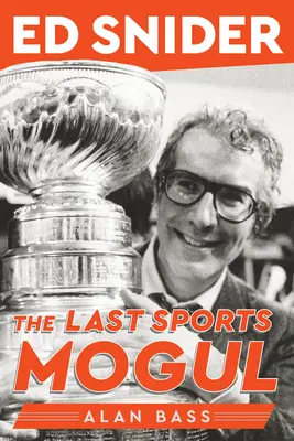 Ed Snider: L'ultimo magnate dello sport - Ed Snider: The Last Sports Mogul
