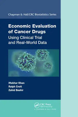 Valutazione economica dei farmaci antitumorali: Utilizzo di studi clinici e dati del mondo reale - Economic Evaluation of Cancer Drugs: Using Clinical Trial and Real-World Data