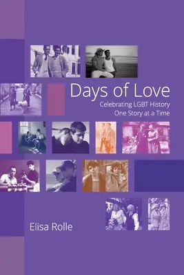 Giorni d'amore: Celebrare la storia LGBT una storia alla volta - Days of Love: Celebrating LGBT History One Story at a Time