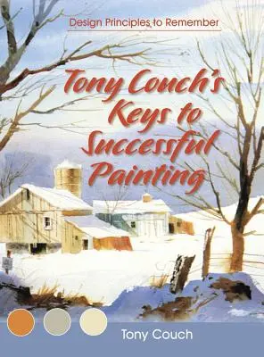 Le chiavi di Tony Couch per una pittura di successo - Tony Couch's Keys to Successful Painting