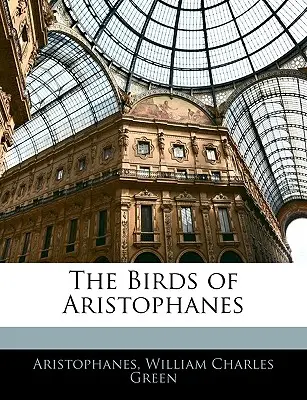 Gli uccelli di Aristofane - The Birds of Aristophanes