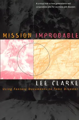 Missione Improbabile: Usare documenti di fantasia per domare i disastri - Mission Improbable: Using Fantasy Documents to Tame Disaster