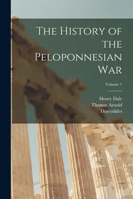 Storia della guerra del Peloponneso; Volume 1 - The History of the Peloponnesian War; Volume 1