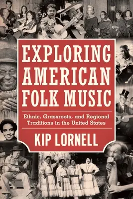 Esplorare la musica popolare americana: Tradizioni etniche, di base e regionali negli Stati Uniti - Exploring American Folk Music: Ethnic, Grassroots, and Regional Traditions in the United States