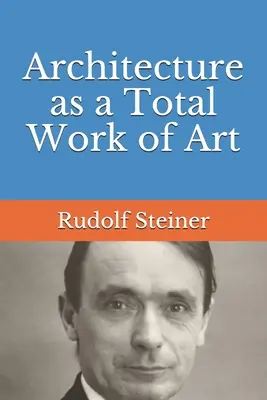 L'architettura come opera d'arte totale - Architecture as a Total Work of Art