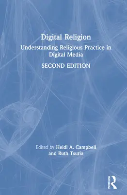 Religione digitale: Comprendere la pratica religiosa nei media digitali - Digital Religion: Understanding Religious Practice in Digital Media