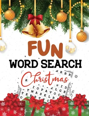 Divertente ricerca di parole a Natale: Ricerche di parole nascoste intelligentemente divertenti per adulti, adolescenti, libro puzzle di Scrooge, libro di attività per l'esercizio del cervello - Fun Word Search Christmas: Cleverly Funny Hidden Word Searches for Adults, Teens, Scrooge Puzzle Book, Your Brain Exercise Activity Book