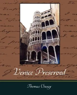 Venezia preservata - Venice Preserved