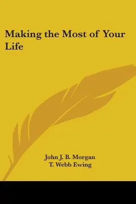 Come vivere al meglio la propria vita - Making the Most of Your Life