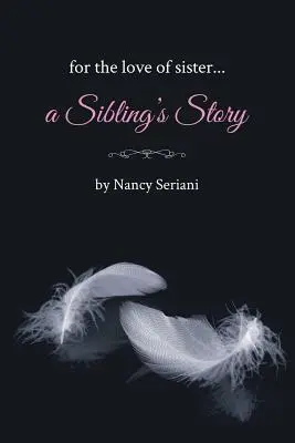 Per amore della sorella... La storia di un fratello - For the Love of Sister...A Sibling's Story
