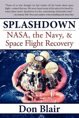 Splashdown: La Nasa, la Marina e il recupero dei voli spaziali - Splashdown: Nasa, the Navy, & Space Flight Recovery