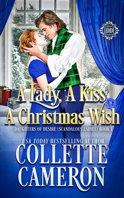 Una dama, un bacio, un desiderio di Natale: un dolce romanzo storico di Reggenza - A Lady, A Kiss, A Christmas Wish: A Sweet Historical Regency Romance