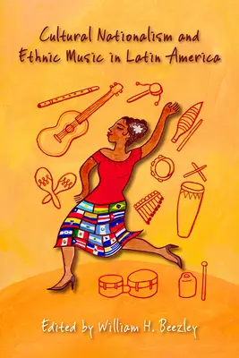 Nazionalismo culturale e musica etnica in America Latina - Cultural Nationalism and Ethnic Music in Latin America