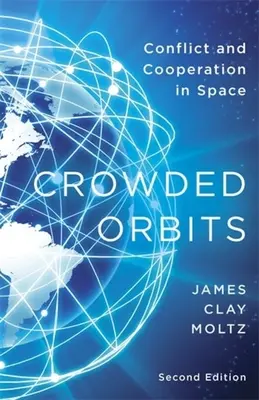 Orbite affollate: Conflitto e cooperazione nello spazio - Crowded Orbits: Conflict and Cooperation in Space