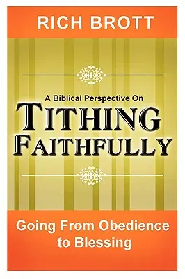 Una prospettiva biblica sulla decima fedele: Passare dall'obbedienza alla benedizione - A Biblical Perspective on Tithing Faithfully: Going From Obedience to Blessing