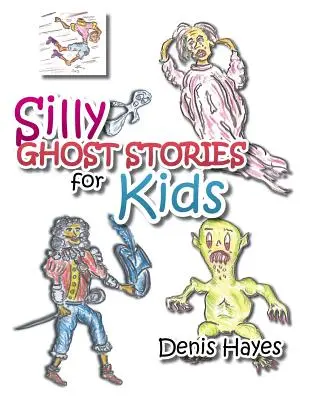 Storie sciocche di fantasmi per bambini - Silly Ghost Stories for Kids