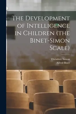 Lo sviluppo dell'intelligenza nei bambini (la scala Binet-Simon) - The Development of Intelligence in Children (the Binet-Simon Scale)