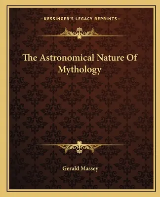 La natura astronomica della mitologia - The Astronomical Nature Of Mythology