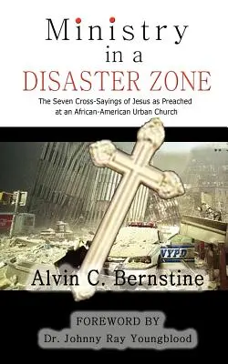 Ministero in una zona disastrata: I sette discorsi della croce predicati in una chiesa urbana afroamericana - Ministry In A Disaster Zone: The Seven Cross-Sayings as Preached In An African American Urban Church