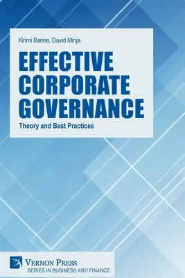 Una governance aziendale efficace: Teoria e buone pratiche - Effective Corporate Governance: Theory and Best Practices