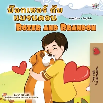 Boxer e Brandon (Libro bilingue inglese tailandese per bambini) - Boxer and Brandon (Thai English Bilingual Children's Book)