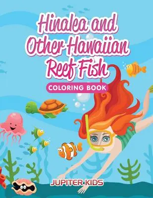 Hinalea e altri pesci di barriera hawaiani da colorare - Hinalea and Other Hawaiian Reef Fish Coloring Book