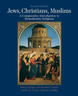 Ebrei, cristiani, musulmani: Introduzione comparata alle religioni monoteiste - Jews, Christians, Muslims: Comparative Introduction to Monotheistic Religions