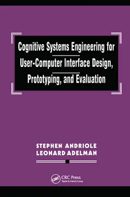 Ingegneria dei sistemi cognitivi per la progettazione, la prototipazione e la valutazione di interfacce utente-computer - Cognitive Systems Engineering for User-computer Interface Design, Prototyping, and Evaluation