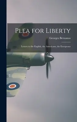 Appello alla libertà: Lettere agli Inglesi, agli Americani, agli Europei - Plea for Liberty: Letters to the English, the Americans, the Europeans