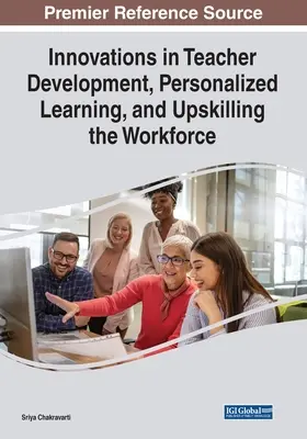 Innovazioni nello sviluppo degli insegnanti, nell'apprendimento personalizzato e nella riqualificazione della forza lavoro - Innovations in Teacher Development, Personalized Learning, and Upskilling the Workforce