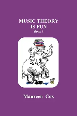 La teoria musicale è divertente: Libro 3 - Music Theory is Fun: Book 3