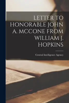 Lettera all'onorevole John A. McCone da parte di William J. Hopkins - Letter to Honorable John A. McCone from William J. Hopkins