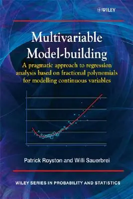Costruzione di modelli multivariabili: Un approccio pragmatico all'analisi di regressione basata su polinomi frazionari per la modellizzazione di variabili continue - Multivariable Model - Building: A Pragmatic Approach to Regression Anaylsis Based on Fractional Polynomials for Modelling Continuous Variables