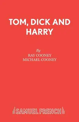 Tom, Dick dan Harry - Tom, Dick and Harry