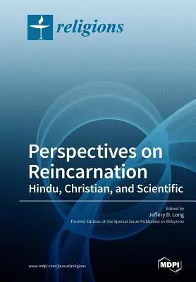 Prospettive sulla reincarnazione induiste, cristiane e scientifiche - Perspectives on Reincarnation Hindu, Christian, and Scientific
