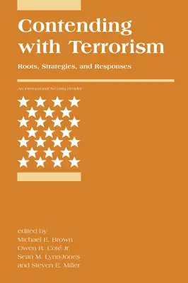 Contendere con il terrorismo: Radici, strategie e risposte - Contending with Terrorism: Roots, Strategies, and Responses