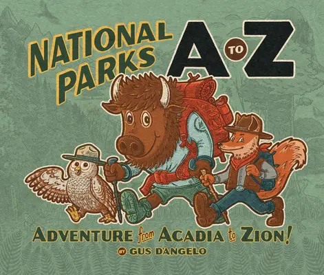 Parchi nazionali dalla A alla Z: Avventura dall'Acadia allo Zion! - National Parks A to Z: Adventure from Acadia to Zion!