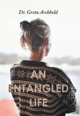 Una vita ingarbugliata - An Entangled Life